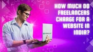 How Much Do Freelancers Charge for a Website in India?