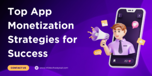 Top App Monetization Strategies for Success