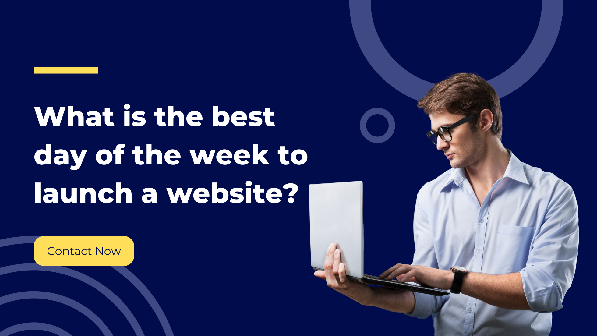 What Is the Best Day of the Week to Launch a Website?