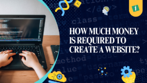 How Much Money Is Required to Create a Website?