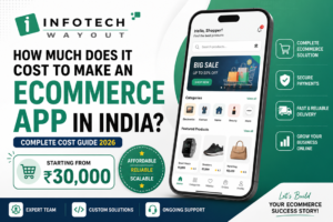 How Much Does It Cost to Make an eCommerce App in India? Updated 2026 Guide